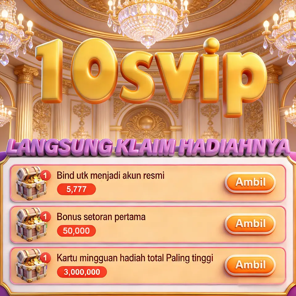 10SVIP Daftar Sekarang - Unduh APK